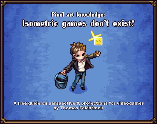 Pixel Art Knowledge - Isometric games don't exist Game Cover