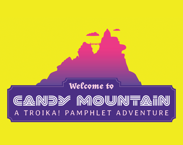 Games like Welcome to Candy Mountain - A Troika! Adventure