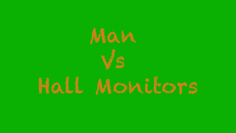 Man Vs Hall Monitors Game Cover