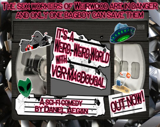 It's a Weird, Weird World with VCR MacDougal Image