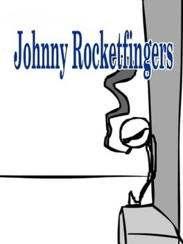 Games like Johnny Rocketfingers