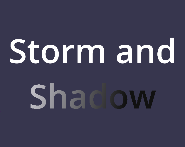 Games like Storm and Shadow