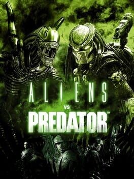 Games like Aliens vs. Predator