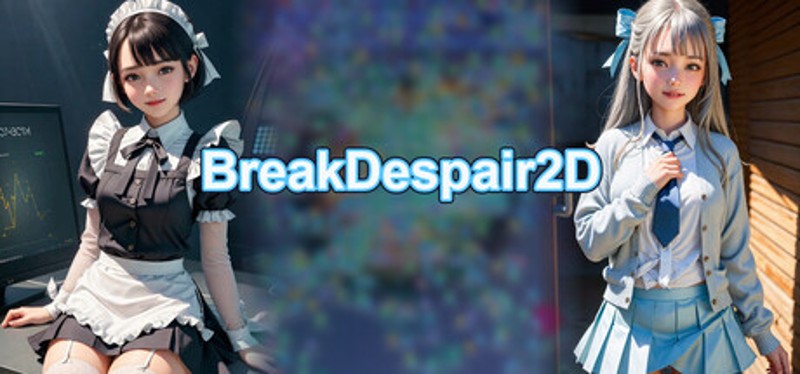 BreakDespair2D Image