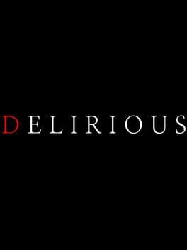 Games like Delirious