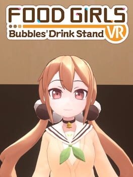 Games like Food Girls - Bubbles' Drink Stand VR