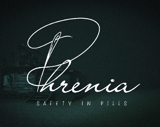 Phrenia: Safety in Pills Game Cover