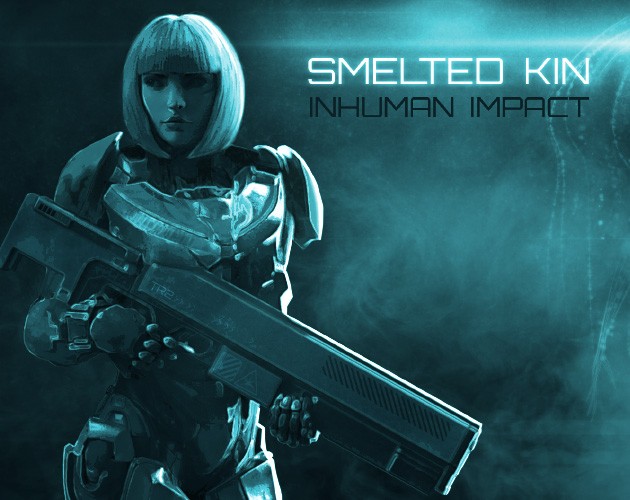Games like Smelted Kin: Inhuman Impact