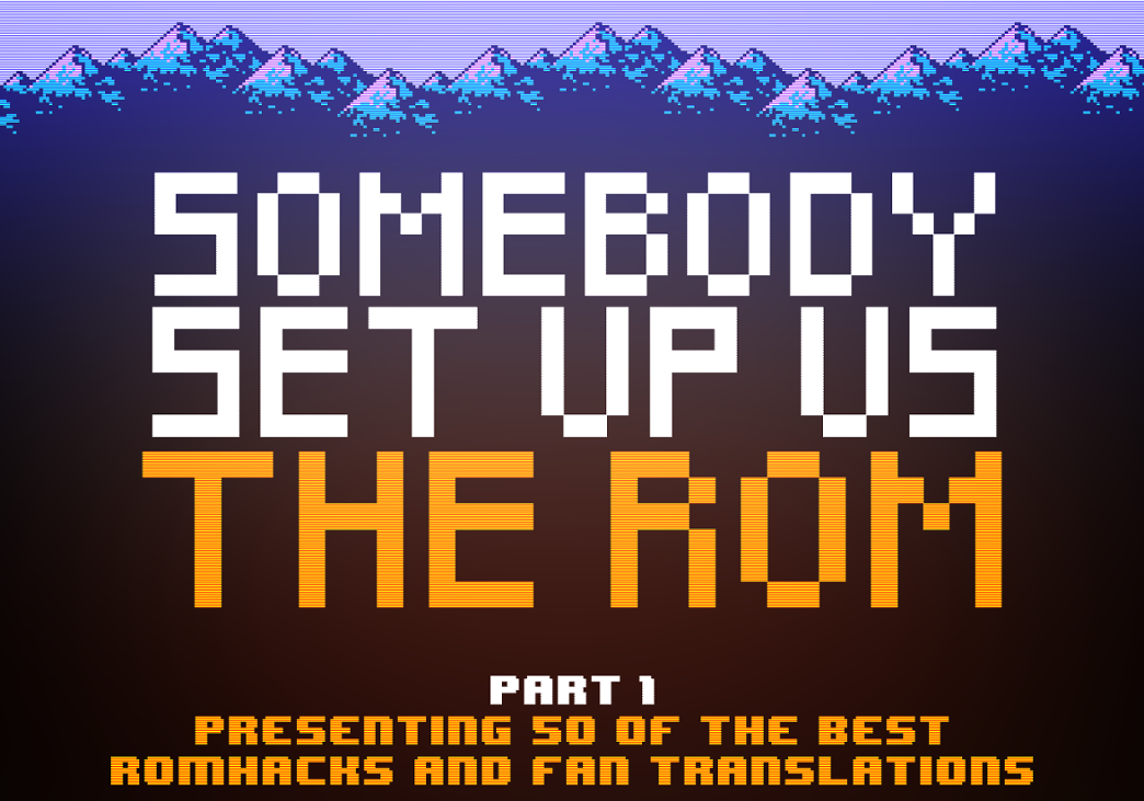 Games like Somebody Set Up Us The Rom, Part 1