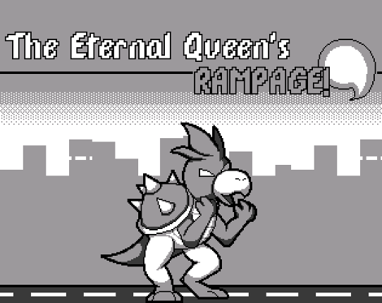 The Eternal Queen's Rampage! Image