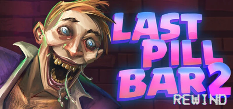 [Bober Bros] Last Pill Bar 2. Rewind Image