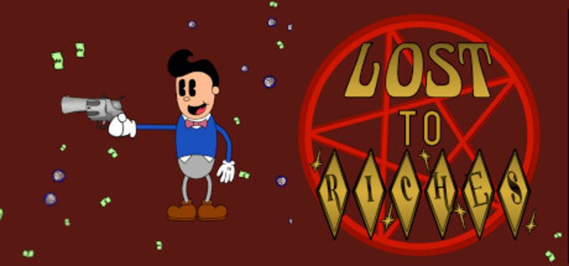 Lost To Riches Image