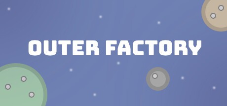 Games like Outer Factory