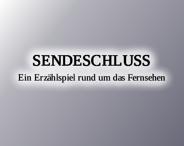Games like Sendeschluss