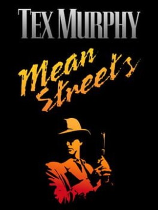 Tex Murphy: Mean Streets Game Cover