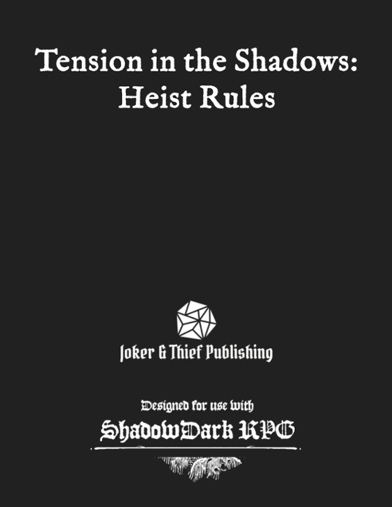 Games like Tension in the Shadows: Heist Rules
