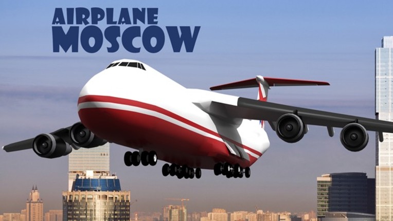 Airplane Moscow screenshot