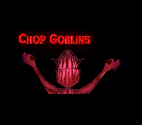 Chop Goblins Image