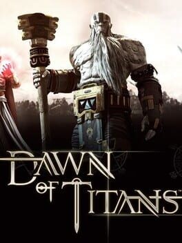 Games like Dawn of Titans