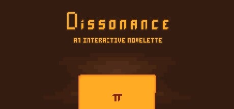 Games like Dissonance: An Interactive Novelette