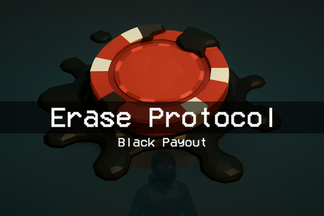 Erase Protocol: Black Payout Image