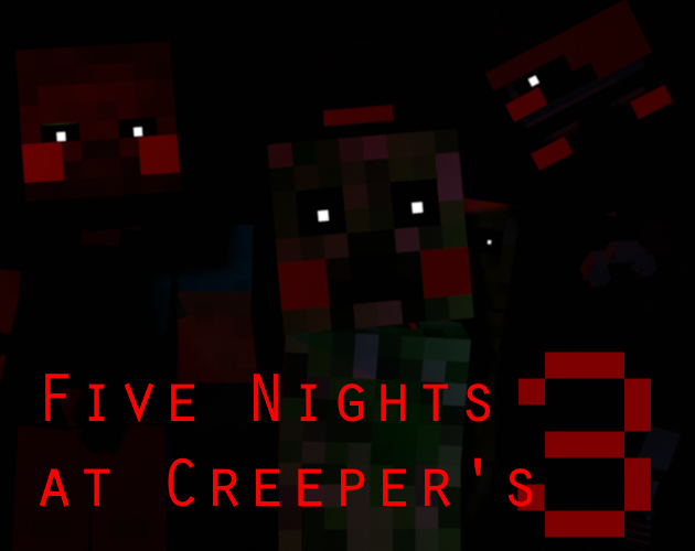Games like Five Nights at Creeper's 3