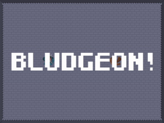 Bludgeon (Game Jam Version) Image