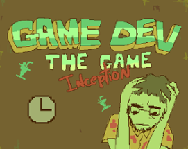 Game Dev The Game: Inception Image