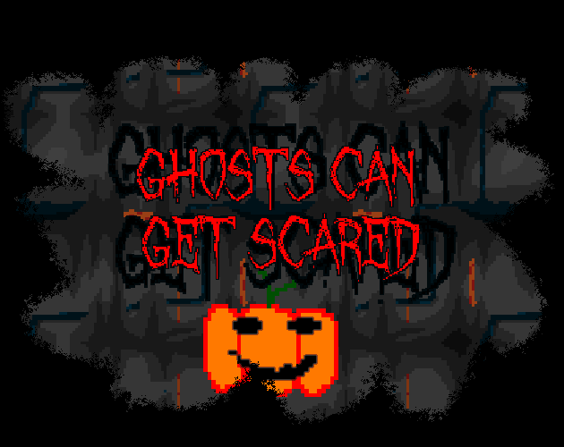 Games like Ghosts can get scared