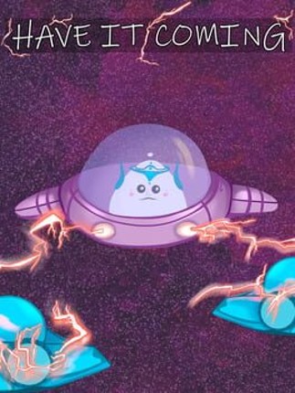 Have It Coming Image