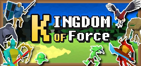 Games like Kingdom Of Force