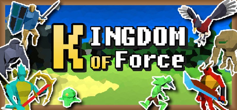 Kingdom Of Force Image