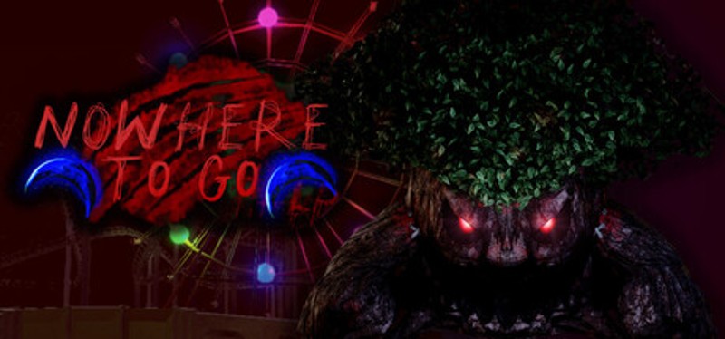 Nowhere To Go Image