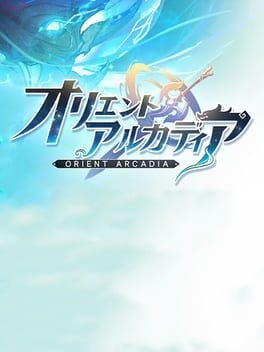 Games like Orient Arcadia