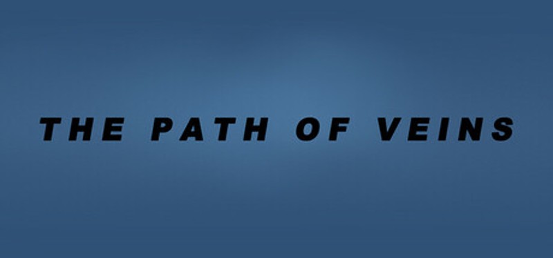 The Path of Veins Image
