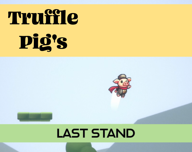 Games like Truffle Pig's - Last Stand