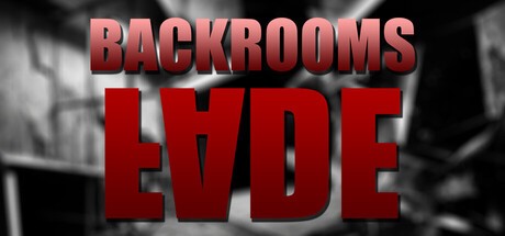 Games like Backrooms: Fade