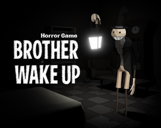 Games like BROTHER WAKE UP