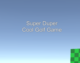 Super Duper Cool Golf Game Image