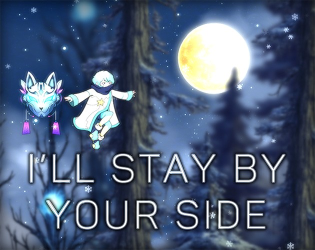 Games like I'll stay by your side