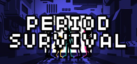 Games like PERIOD SURVIVAL