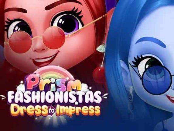 Prism Fashionistas Dress To Impress Game Cover