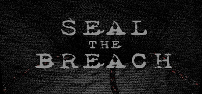 Seal The Breach Image
