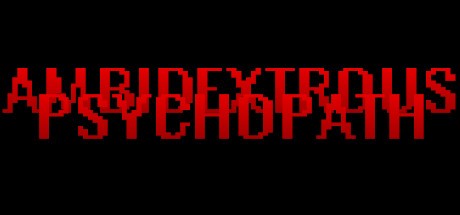 Games like Ambidextrous Psychopath