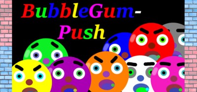 BubbleGum-Push Image