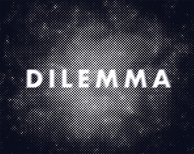 Games like Dilemma