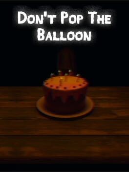Games like Don't Pop The Balloon