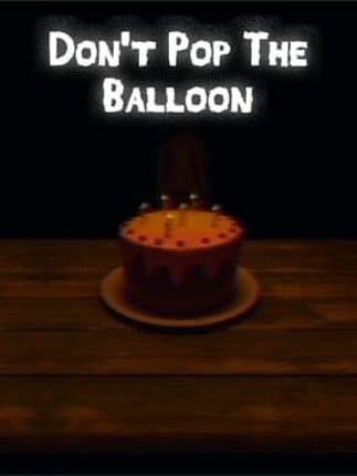 Don't Pop The Balloon Image