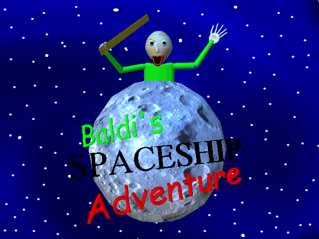 Games like Baldi's SPACESHIP Adventure!!
