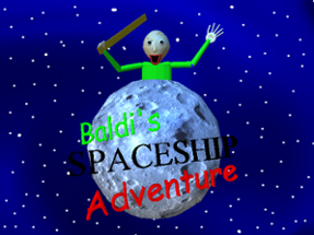 Baldi's SPACESHIP Adventure!! Image